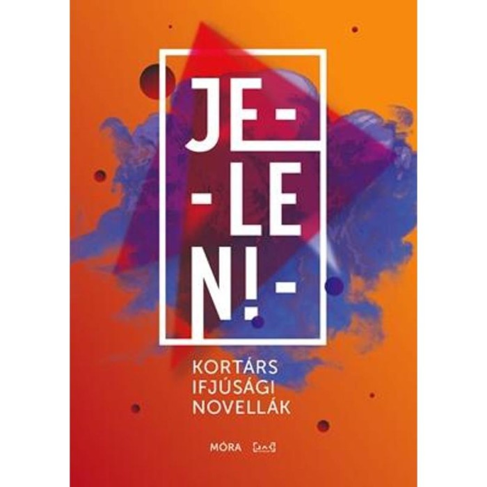 Jelen! - Kort&aacute;rs ifj&uacute;s&aacute;gi novell&aacute;k - D&aacute;vid &Aacute;d&aacute;m