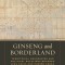Ginseng and Borderland: Territorial Boundaries and Political Relations Between Qing China and Choson Korea, 1636-1912