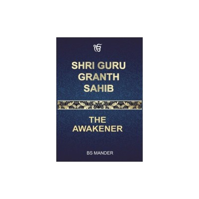 Shri Guru Granth Sahib: The Awakener foto