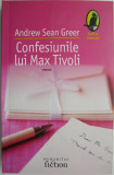 Confesiunile lui Max Tivoli &ndash; Andrew Sean Greer