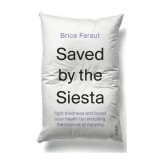 Saved by the Siesta, Brice Faraut