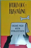 Rodica Ojog-Brasoveanu - Crima prin mica publicitate