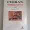 Cioran Nihilistul privat - Caiet ingrijit de Constantin Barbu