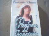 Natasha Dunne - PARFUM DE IASOMIE { in jur de 1995 }, Alta editura