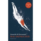 Hal&aacute;sznegyed - Donatella Di Pietrantonio
