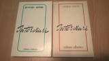 George Arion - Interviuri (2 volume), (Editura Eminescu, 1979 si Albatros, 1982)