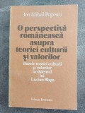 O perspectiva romaneasca asupra teoriei culturii si valorilor- Ion Mihail Popescu