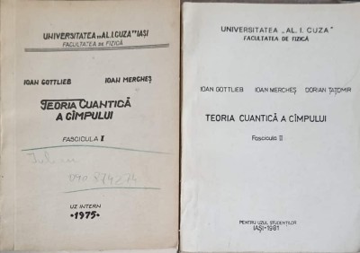 TEORIA CUANTICA A CAMPULUI, FASCICULA 1-2-IOAN GOTTLIEB, IOAN MERCHES-249201 foto