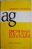 Dictionar de idei literare A-G &ndash; Adrian Marino (supracoperta uzata)