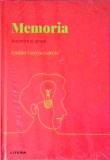 Memoria. Amintire si uitare - Emilio Garcia Garcia, Litera, Psihologie, Coperta cartonata, 2022