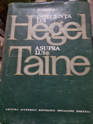 Influenta lui Hegel asupra lui Taine - D.D. Rosca foto