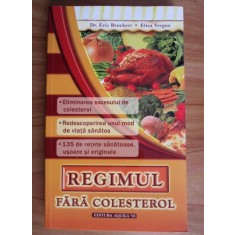 Eric Bruckert, Elisa Vergne - Regimul fara colesterol