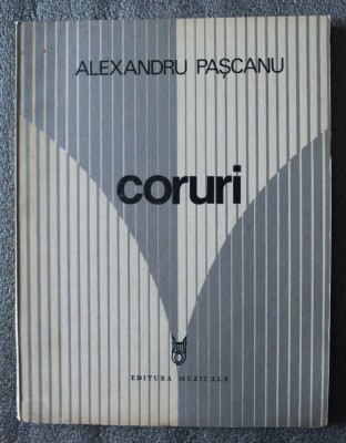 Alexandru Pașcanu - Coruri (Editura Muzicală, 1979) foto