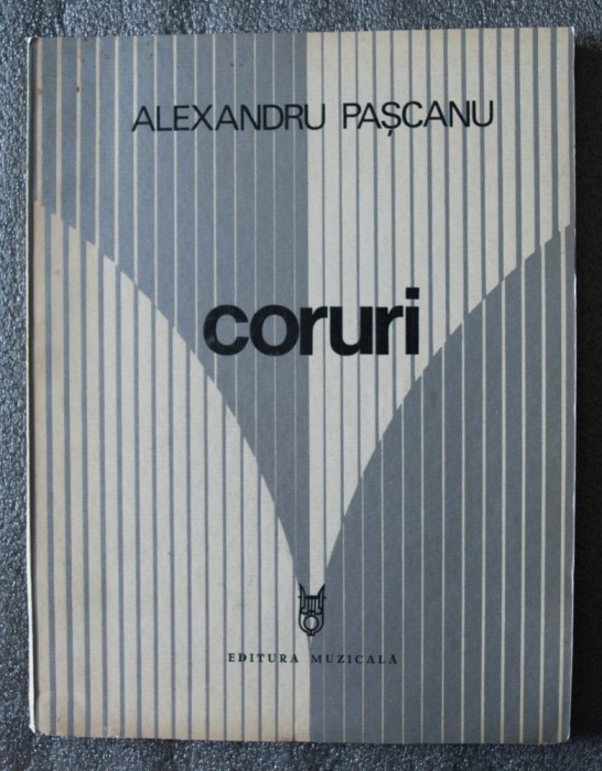 Alexandru Pașcanu - Coruri (Editura Muzicală, 1979)