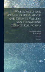 Water Wells and Springs in Soda, Silver, and Cronise Valleys: San Bernardino County, California: No.91-13 foto