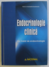 ENDOCRINOLOGIE CLINICA , MIC TRATAT DE ENDOCRINOLOGIE de CONSTANTIN DUMITRACHE , 2012 foto