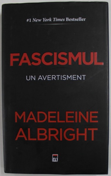 FASCISMUL , UN AVERTISMENT de MADELEINE ALBRIGHT , 2019
