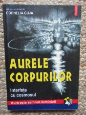Cornelia Guja - Aurele corpurilor. Interfete cu cosmosul
