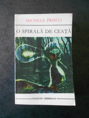MICHELE PRISCO - O SPIRALA DE CEATA foto