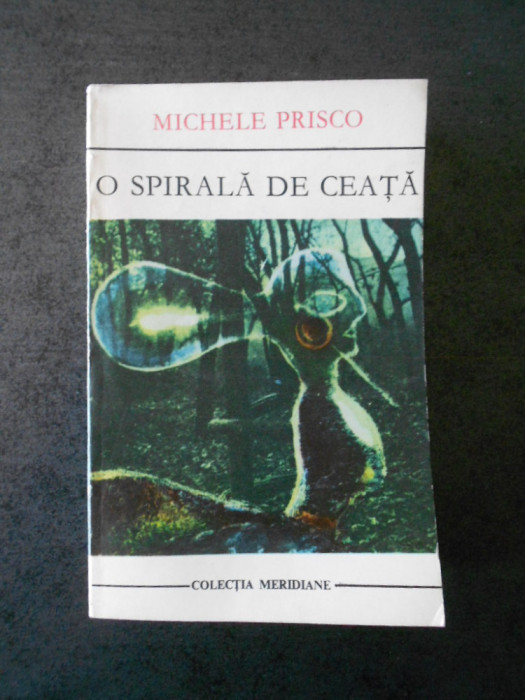MICHELE PRISCO - O SPIRALA DE CEATA