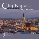 Calator prin tara mea. Cluj-Napoca |