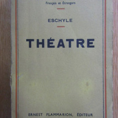 Eschyle - Theatre Eschil Teatrul 7 piese (in franceza)
