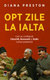 Opt zile la Ialta - Diana Preston