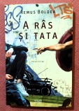 A ras si tata. Povestiri. Editura Trei, 2022 - Remus Boldea
