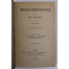 DEGENERESCENCE par MAX NORDAU , TOME SECOND : L &#039;EGOTISME - LE REALISME LE VINGTIEME SIECLE , 1895