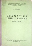 GRAMATICA LIMBII ITALIENE. MORFOLOGIA-GH. LAZARESCU-361880
