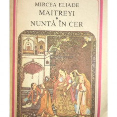 Mircea Eliade - Maitreyi. Nuntă în cer (editia 1986)