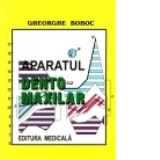Aparatul dento-maxilar, formare si dezvoltare, editia a II-a - Gheorghe Boboc