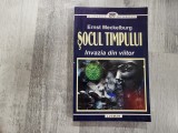 Socul timpului.Invazia din viitor de Ernst Meckelburg