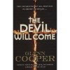 The Devil Will Come - Glenn Cooper, Carte in Engleza, 2011, 440 Pagini