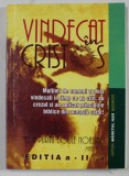 VINDECAT IN CRISTOS , EDITATA DE BISERICA MARETULUI HAR , ANII &#039;2000