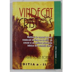 VINDECAT IN CRISTOS , EDITATA DE BISERICA MARETULUI HAR , ANII &#039;2000