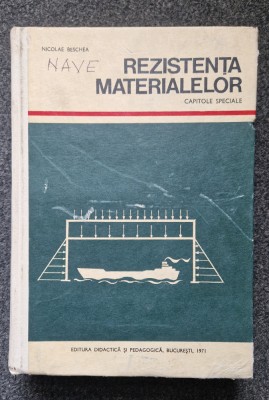 REZISTENTA MATERIALELOR. Capitole Speciale - Nicolae Beschea foto