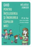 Cumpara ieftin Ghid pentru intelegerea si ingrijirea copiilor mici, Trei
