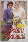 Pentru totdeauna &ndash; Marcia Evanick