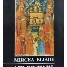 Mircea Eliade - Les roumains precis historique (editia 1992)