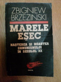 MARELE ESEC NASTEREA SI MOARTEA COMUNISMULUI IN SECOLUL XX de ZBIGNIEW BRZEZINSKI , Cluj 1993