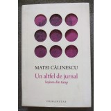 Matei Călinescu - Un altfel de jurnal: ieșirea din timp (2016)