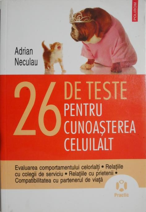 26 de teste pentru cunoasterea celuilalt &ndash; Adrian Neculau
