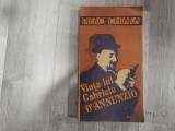 Viata lui Gabriele D&#039;Annunzio de Piero Chiara
