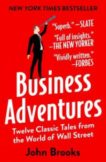 Business Adventures: Twelve Classic Tales from the World of Wall Street foto