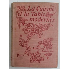 LA CUISINE ET LA TABLE MODERNES - PARIS * COPERTA ORIGINALA CARTONATA
