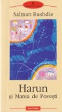Salman Rushdie - Harun si Marea de Povesti