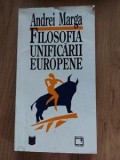 Filosofia unificarii europene- Andrei Marga