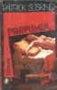 Parfumul Roman de Patrick Suskind Editura Univers An 1993 Literatura Clasica Proza Editie Colectie