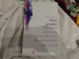 Fără granițe. Abordări orientale și occidentale ale dezvoltării personale. Ken Wilber